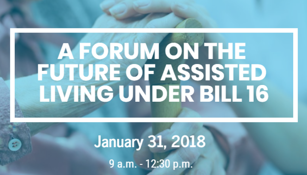 A members only forum on the future of assisted living under Bill 16