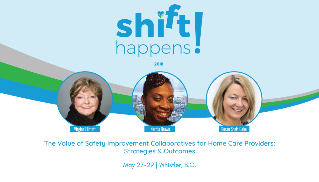 #BCCPA2018 Session: The Value of Safety Improvement Collaborative for Home Care Providers: Strategies & Outcomes