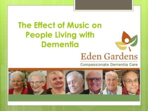 Using Music to Enhance the Quality of Life of Those Living with Dementia