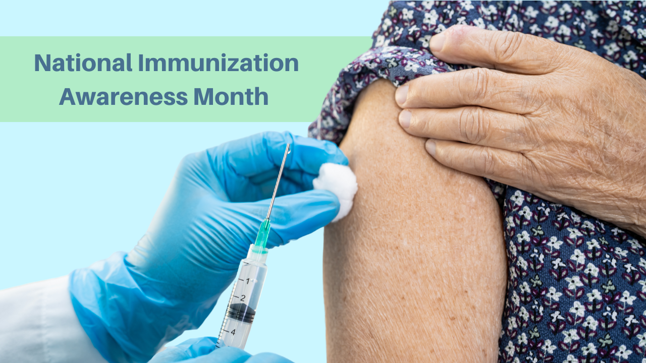 August is National Immunization Awareness Month (NIAM)